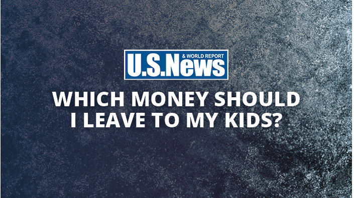 Which Money Should I Leave to My Kids?