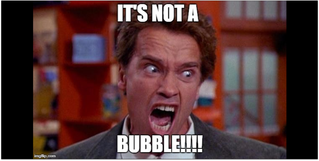 It's not a bubble
