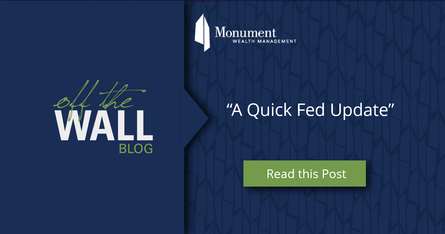 A Quick Fed Update - Monument Wealth Management