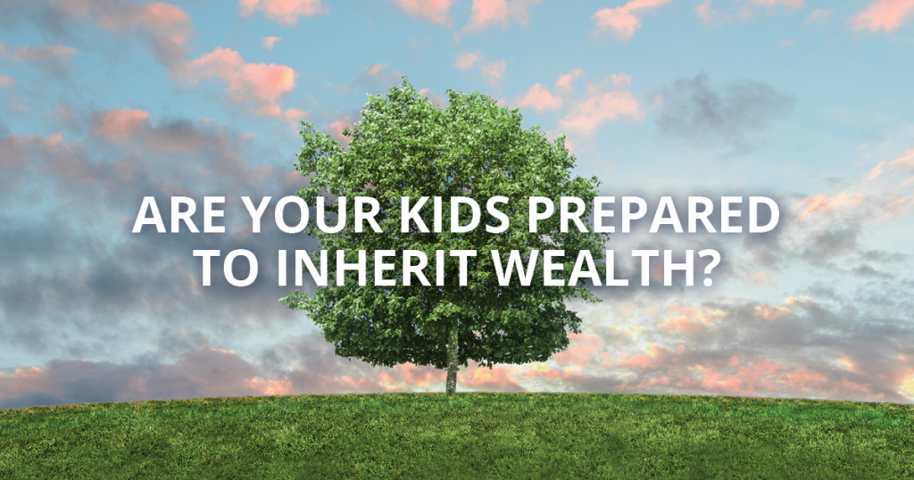 Are_Your_Kids_Prepared_To_Inherit_Wealth