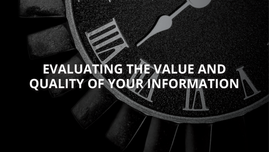 Evaluating the Value and Quality of Your Information