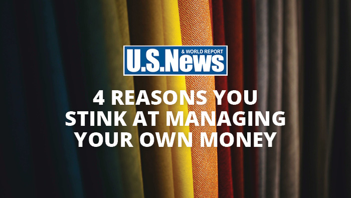 4 Reasons you stink at managing your own money