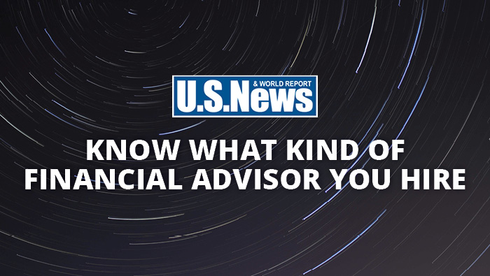 Know what kind of financial advisor you hire