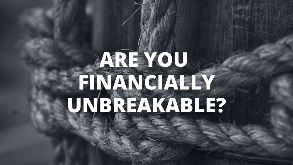 financially unbreakable