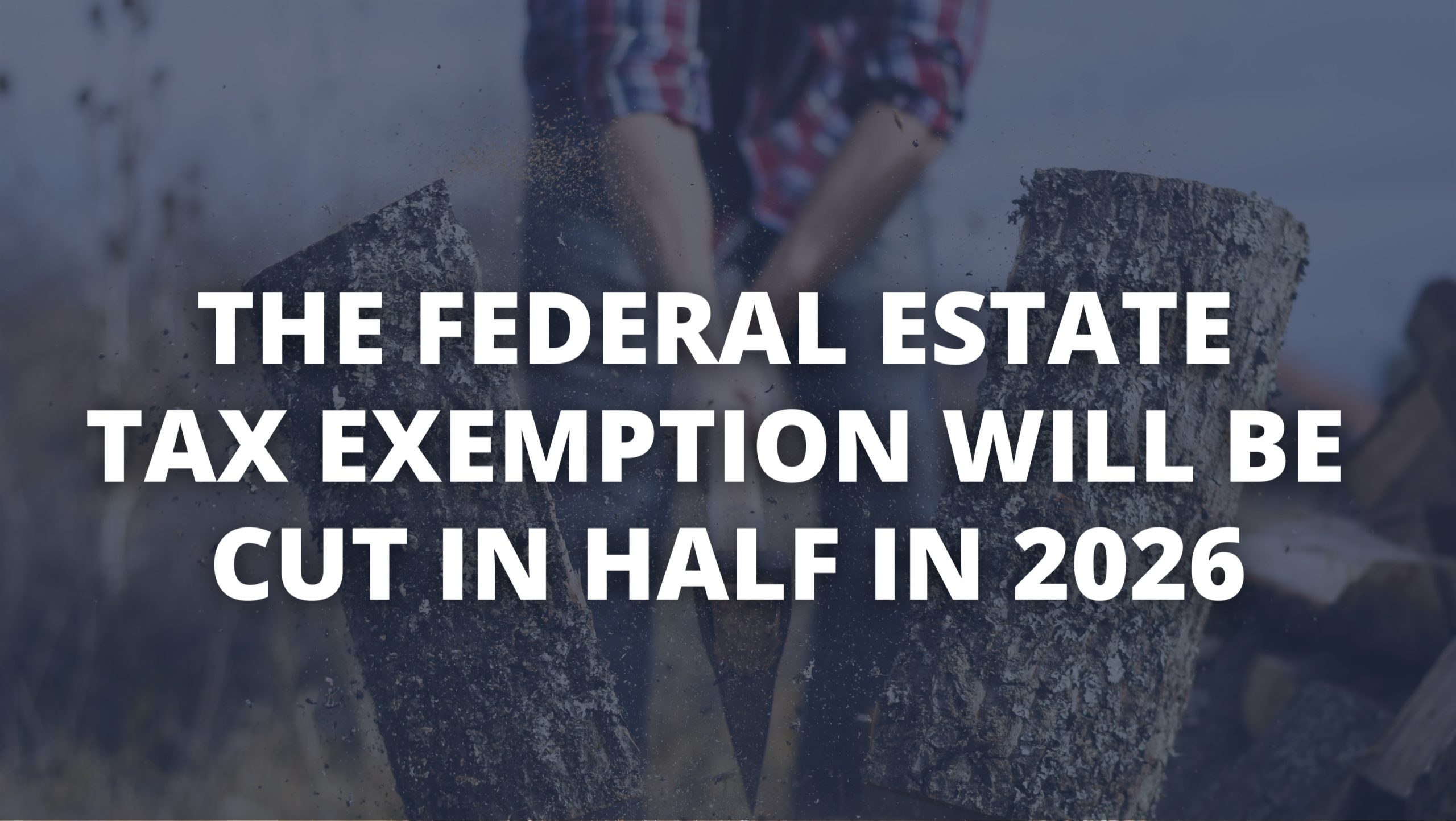Federal Estate Tax Exemption Sunset The Sun Is Still Up, But It’s