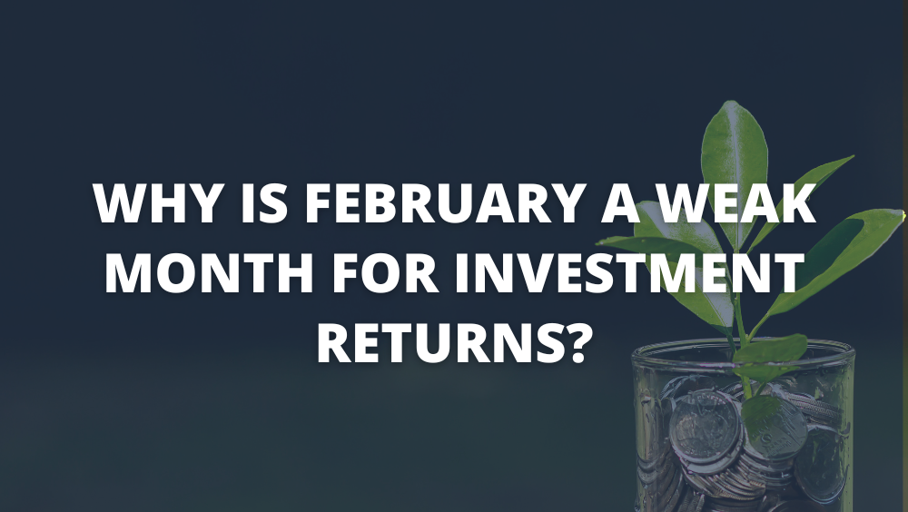 February is Traditionally a Weak Month for Investment Returns