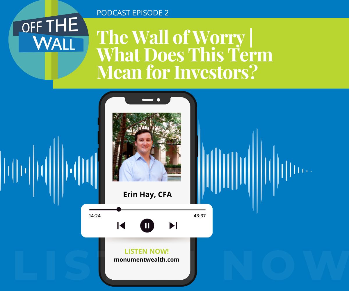 The Wall of Worry and What it Means for Investors